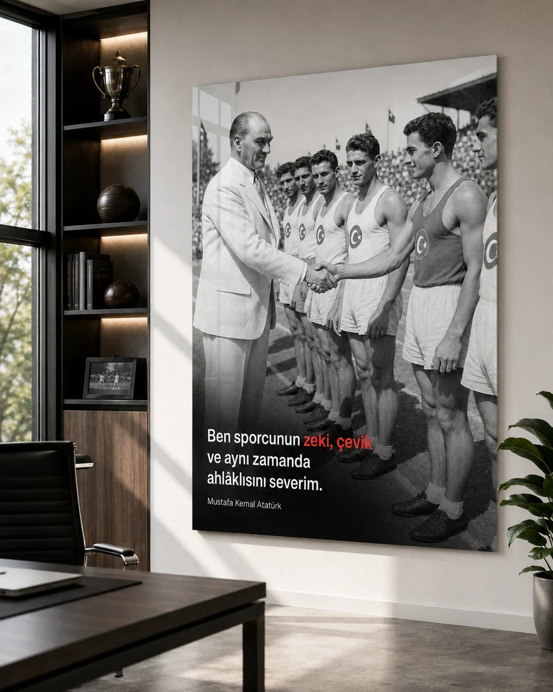 Ben Sporcunun Zeki, Çevik ve Ahlaklısını Severim Atatürk Cam Tablo